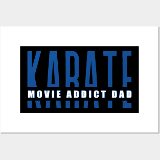 Karate Movie Addict Dad funny motivational design Posters and Art